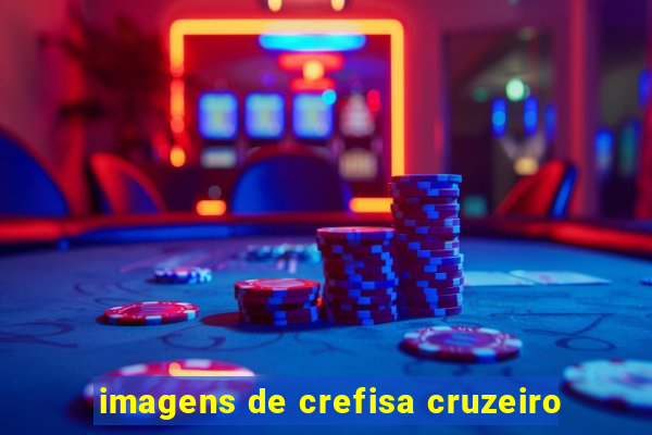 imagens de crefisa cruzeiro